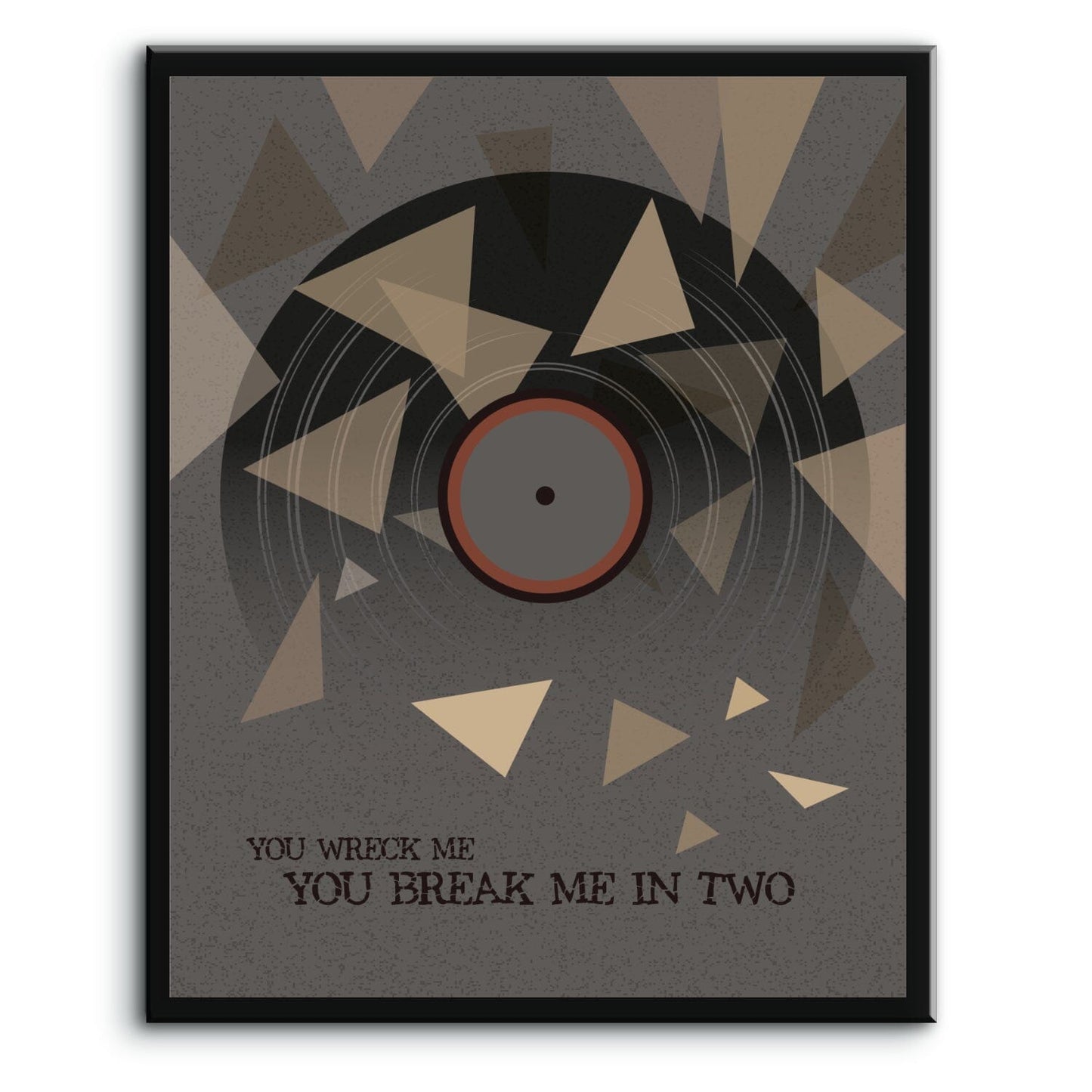 You Wreck me by Tom Petty - Song Lyrics Art Poster Print Song Lyrics Art Song Lyrics Art 8x10 Plaque Mount 