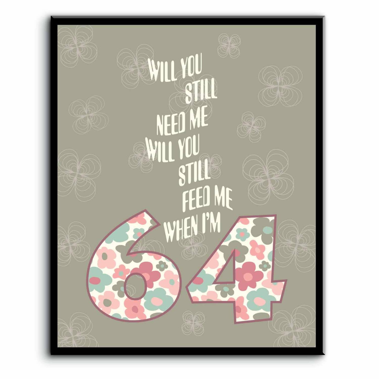 When I'm Sixty-Four 64 by the Beatles - Song Lyric Art Print Song Lyrics Art Song Lyrics Art 8x10 Plaque Mount