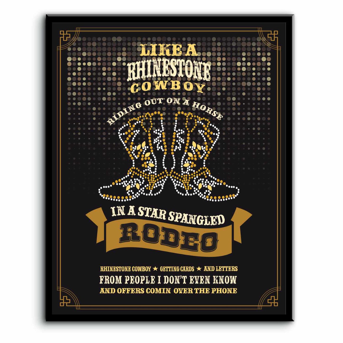 Rhinestone Cowboy by Glen Campbell - Country Music Art Song Lyrics Art Song Lyrics Art 8x10 Plaque Mount