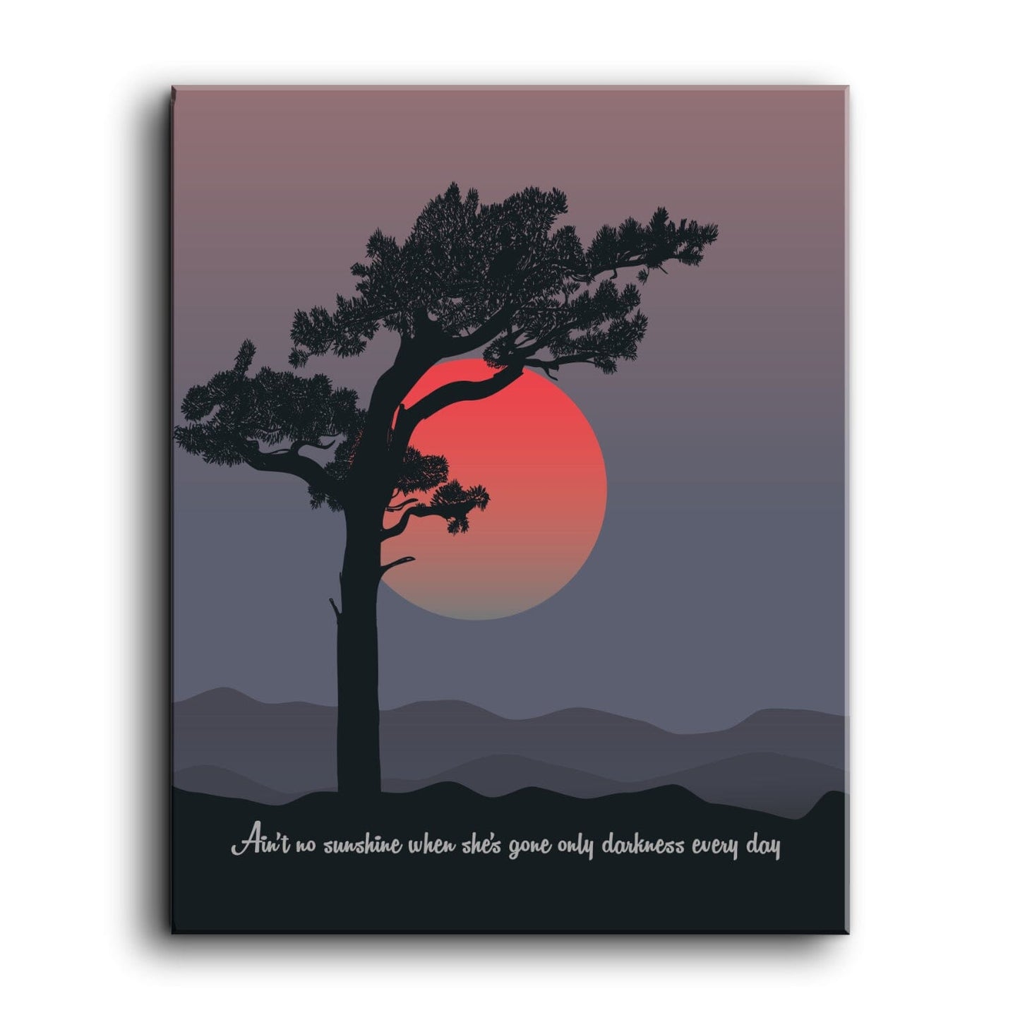 Ain't No Sunshine by Bill Withers - Song Lyric Art Wall Print Song Lyrics Art Song Lyrics Art 11x14 Canvas Wrap