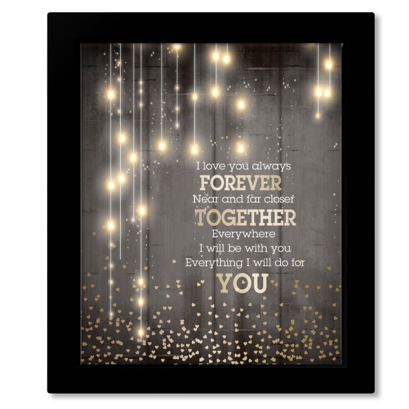 I Love You Always Forever - Donna Lewis Pop Song Lyric Print Song Lyrics Art Song Lyrics Art Framed 8x10 Print (without mat)