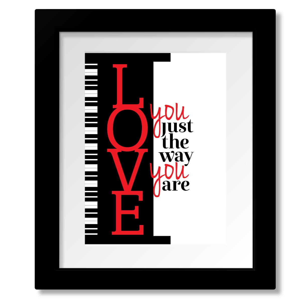 I Love You Just the Way You Are by Billy Joel - Lyrics Art Song Lyrics Art Song Lyrics Art 8x10 Framed and Matted Print