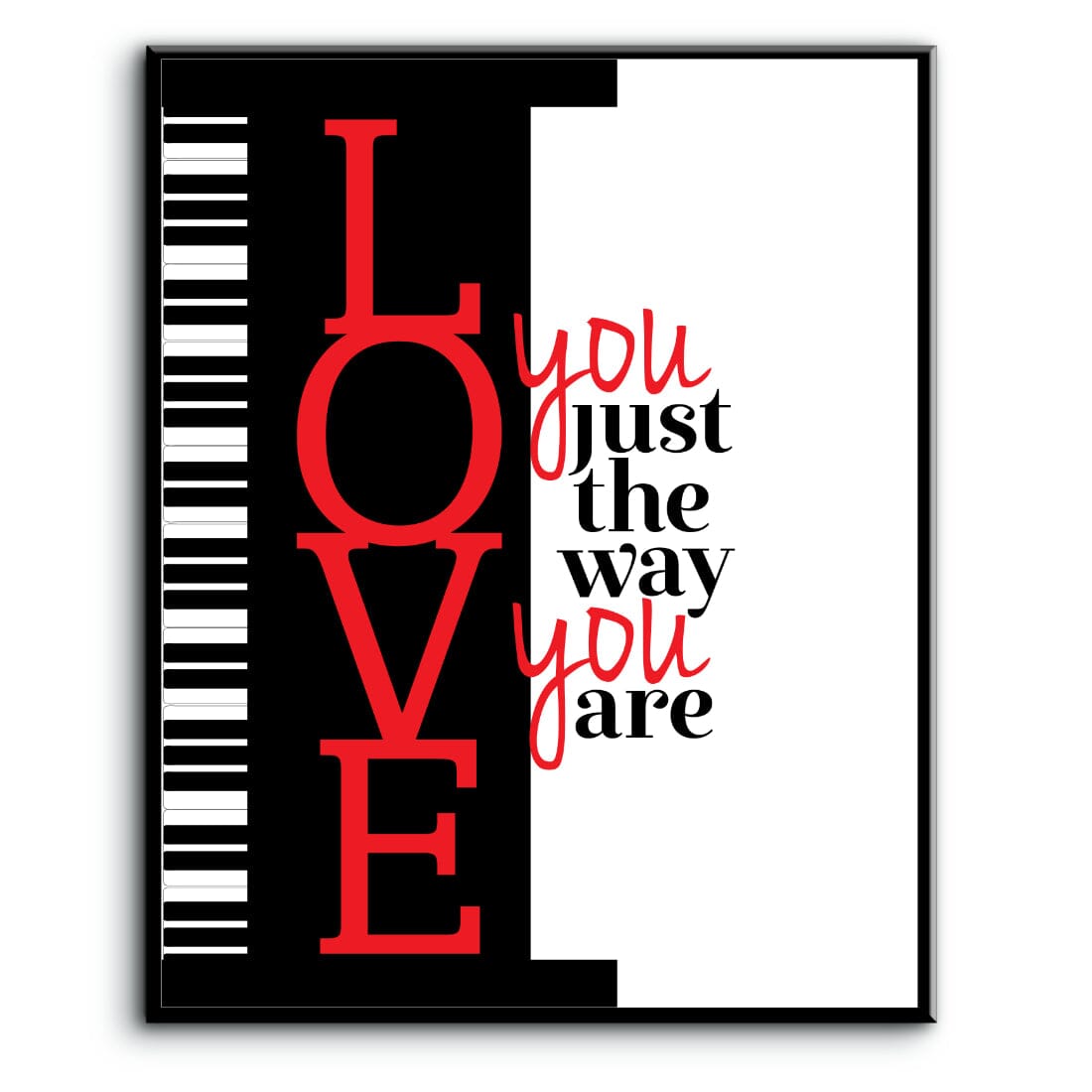 I Love You Just the Way You Are by Billy Joel - Lyrics Art Song Lyrics Art Song Lyrics Art 8x10 Plaque Mount