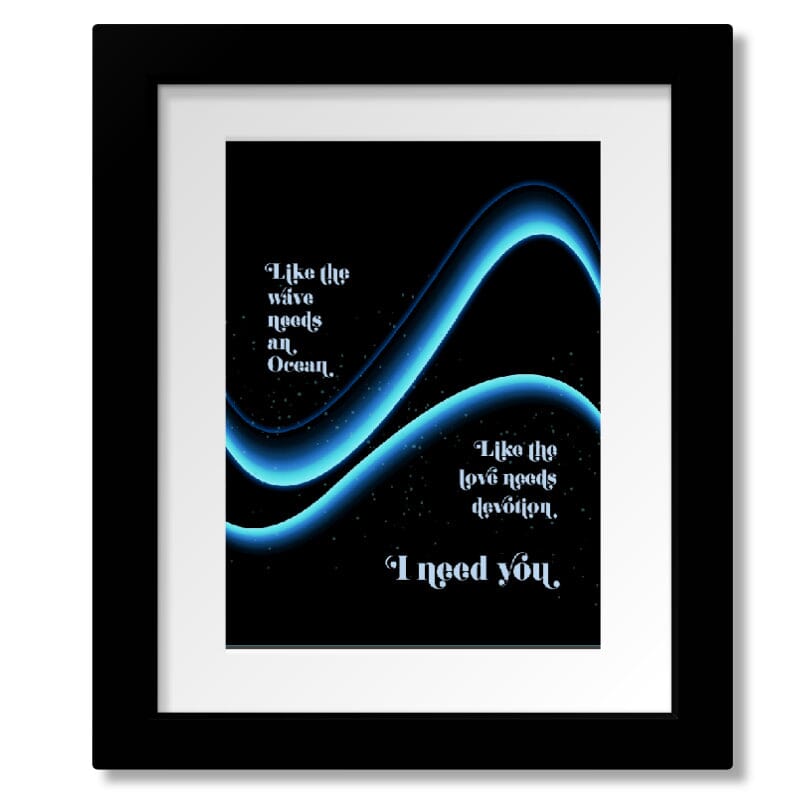 I Need You by Armin Van Burin - Lyrically Inspired Pop Art Song Lyrics Art Song Lyrics Art 8x10 Matted and Framed Print