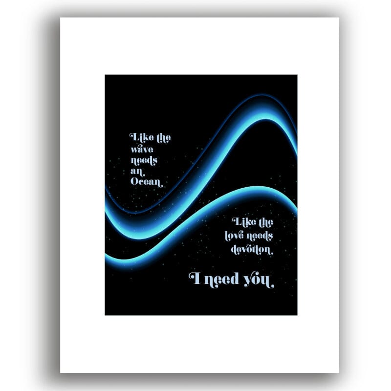 I Need You by Armin Van Burin - Lyrically Inspired Pop Art Song Lyrics Art Song Lyrics Art 8x10 White Matted Unframed Print