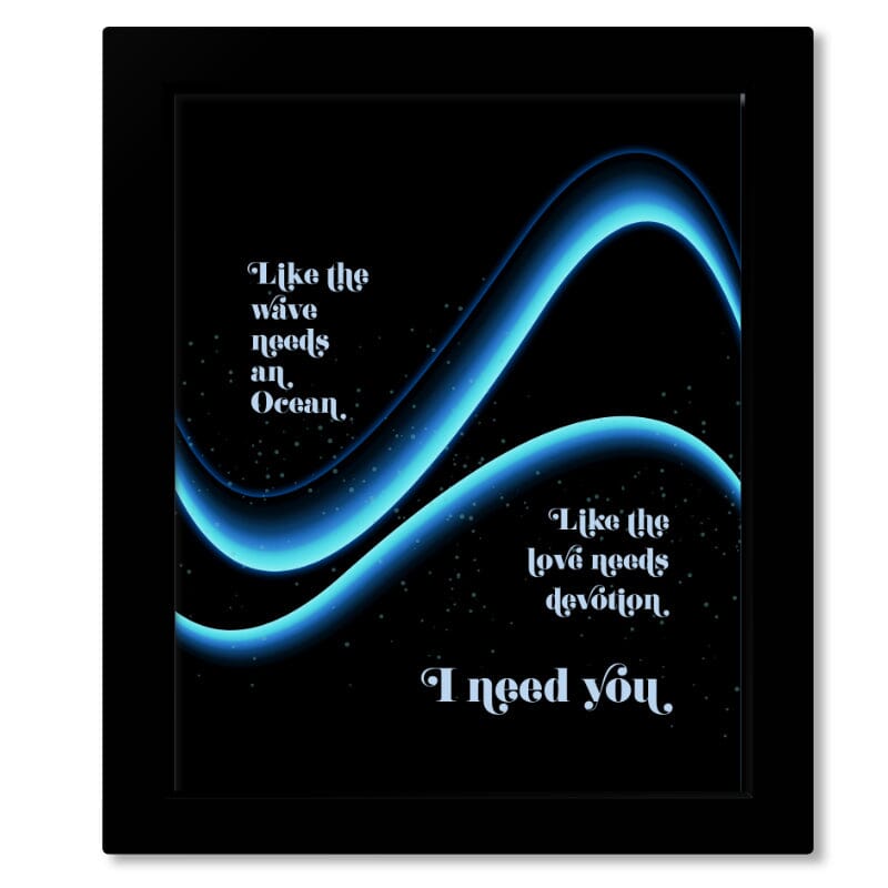 I Need You by Armin Van Burin - Lyrically Inspired Pop Art Song Lyrics Art Song Lyrics Art 8x10 Framed Print (No Mat) 