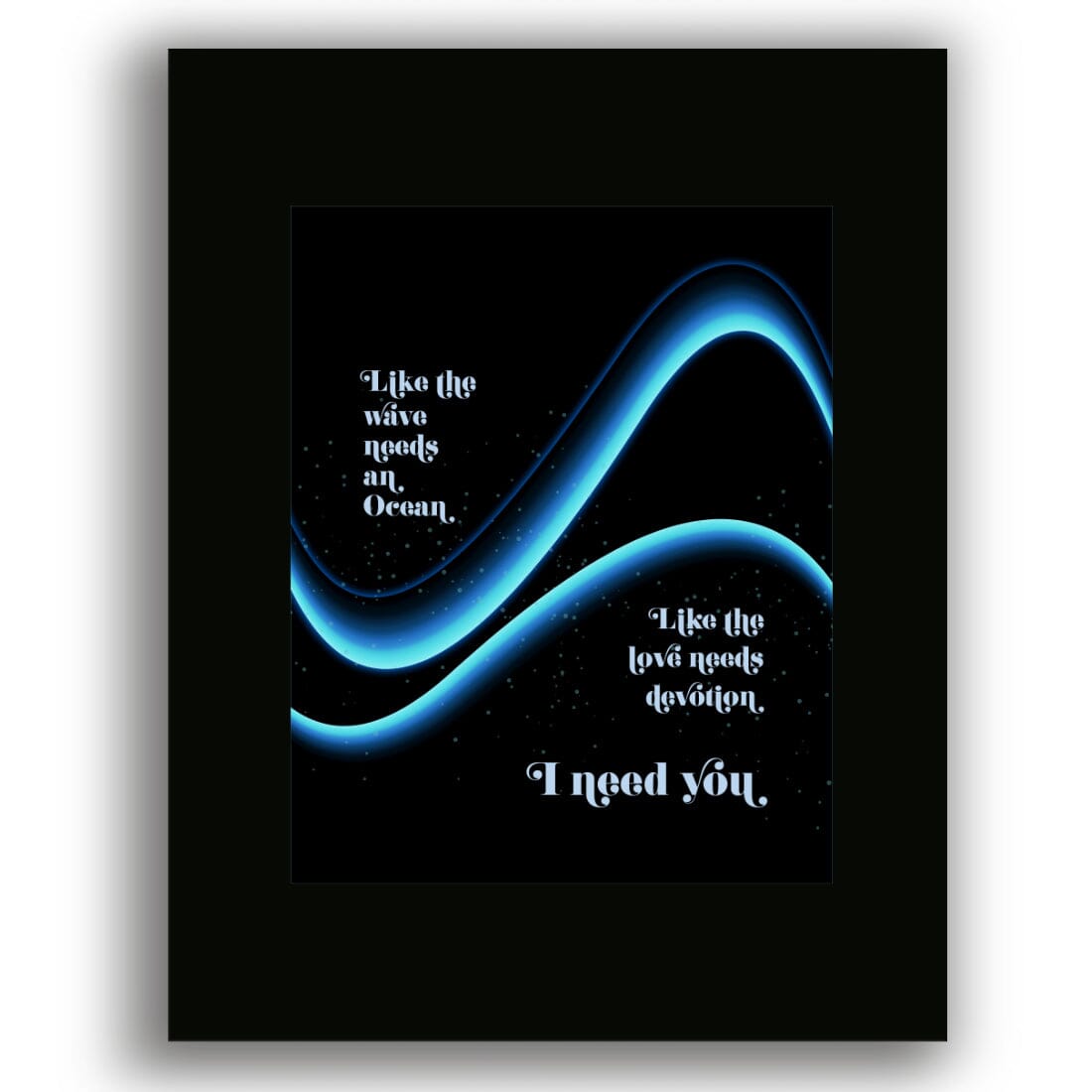I Need You by Armin Van Burin - Lyrically Inspired Pop Art Song Lyrics Art Song Lyrics Art 8x10 Black Matted Unframed Print