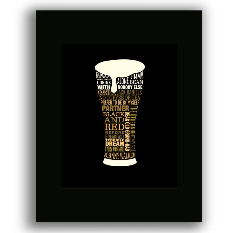 I Drink Alone by George Thorogood - 80s Lyric Art Print Song Lyrics Art Song Lyrics Art 8x10 Black Matted Print