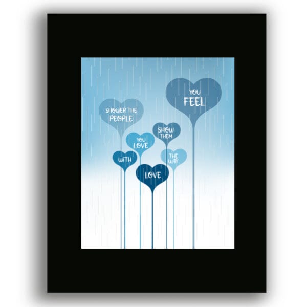 Shower the People by James Taylor - Song Lyric Wall Decor Song Lyrics Art Song Lyrics Art 8x10 Black Matted Print
