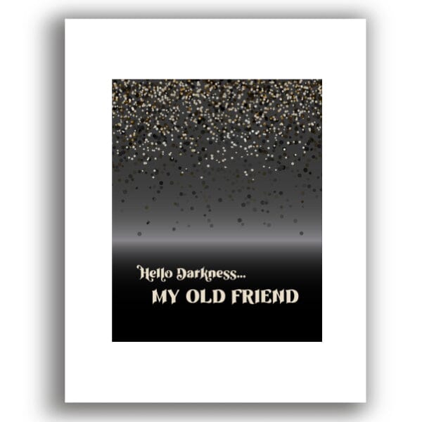 The Sound of Silence by Simon and Garfunkel - Lyric Art Song Lyrics Art Song Lyrics Art 8x10 White Matted Print