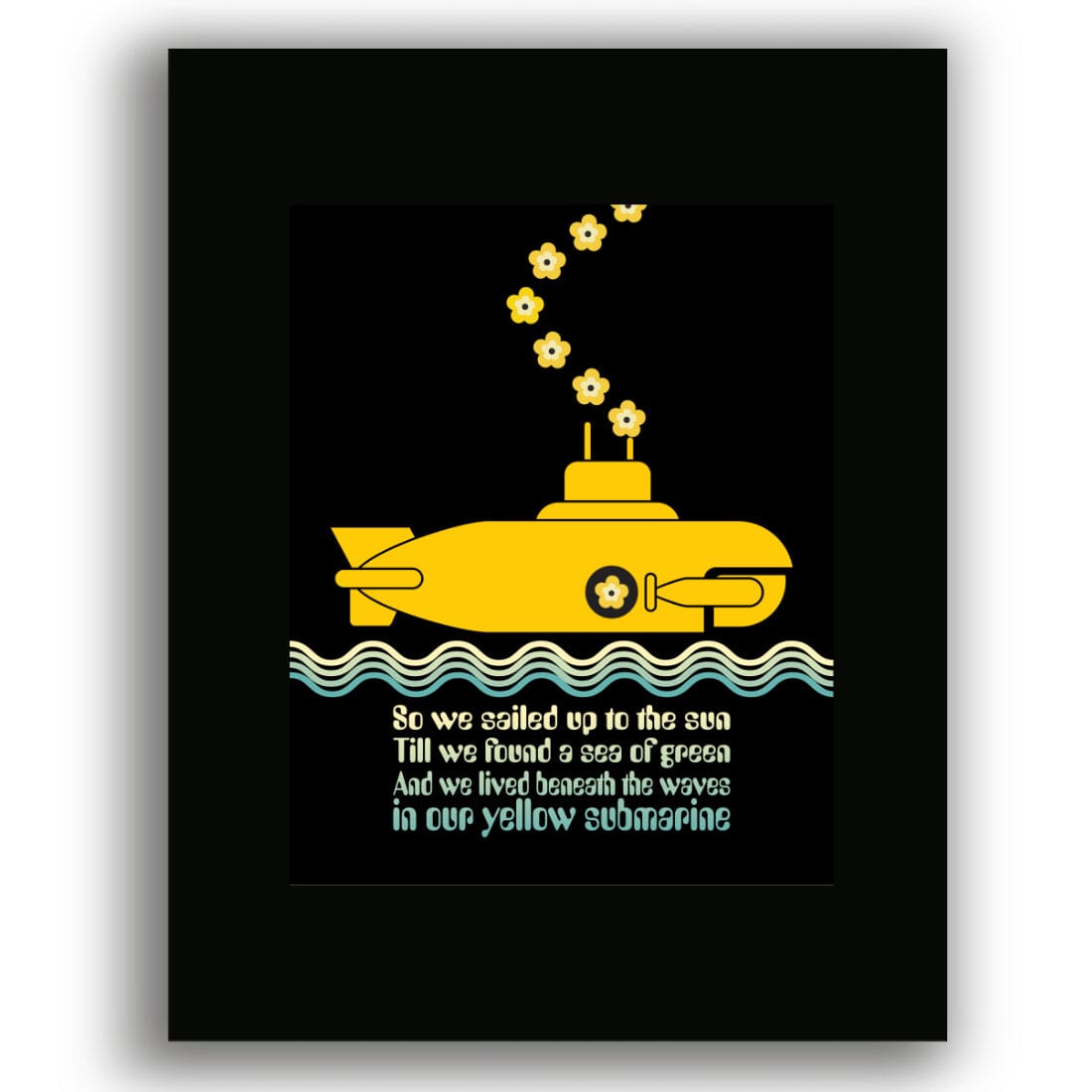 Yellow Submarine by the Beatles - Print Song Lyric Music Art Song Lyrics Art Song Lyrics Art 8x10 Black Matted Print 