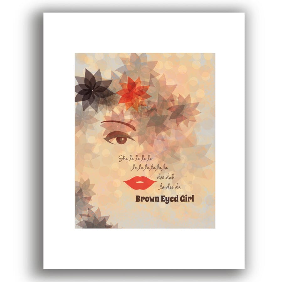 Brown Eyed Girl by Van Morrison - Rock Music Lyric Art Print Song Lyrics Art Song Lyrics Art 8x10 White Matted Unframed Print