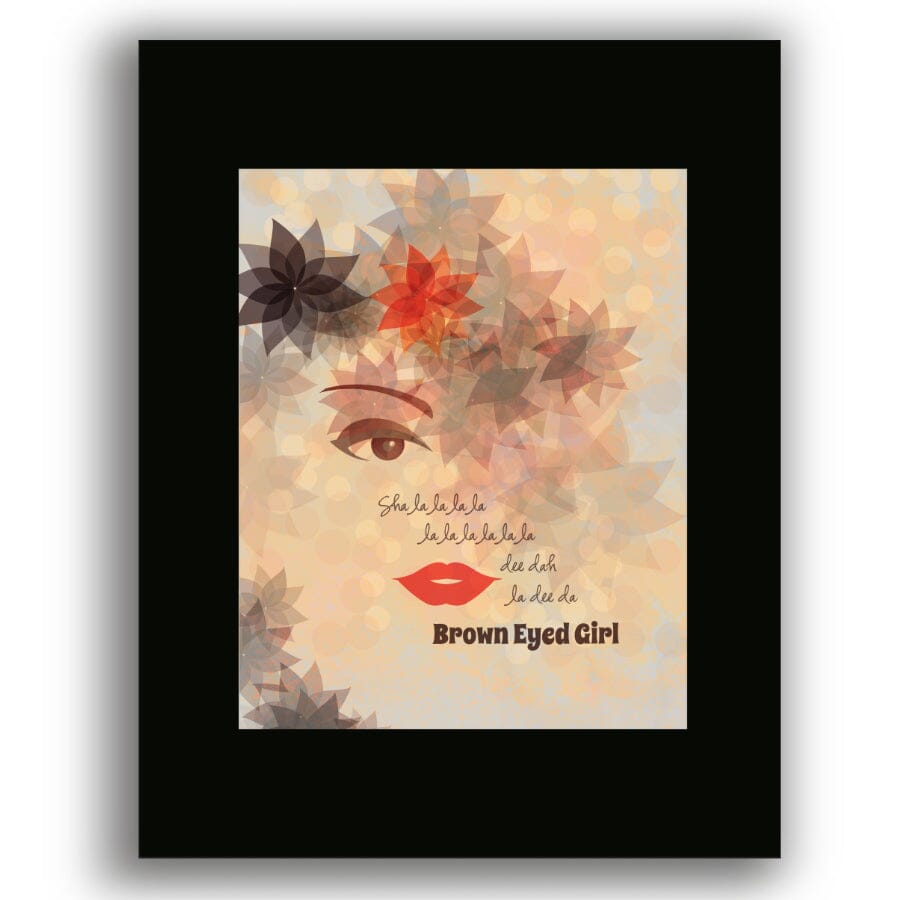 Brown Eyed Girl by Van Morrison - Rock Music Lyric Art Print Song Lyrics Art Song Lyrics Art 8x10 Black Matted Unframed Print