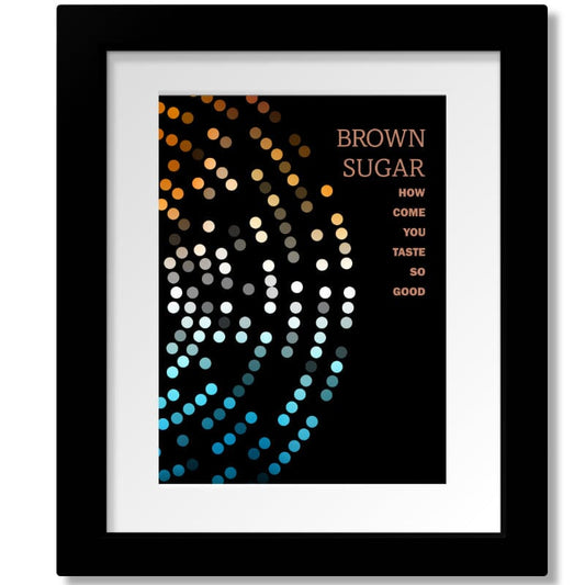 Brown Sugar by the Rolling Stones - Rock Song Lyric Art Song Lyrics Art Song Lyrics Art 8x10 Matted and Framed Print