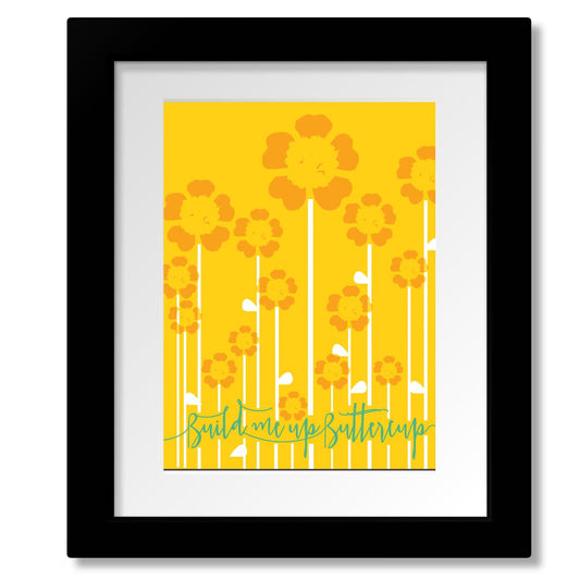 Build me up Buttercup by the Foundations - 60s Song Art Song Lyrics Art Song Lyrics Art 8x10 Matted and Framed Print