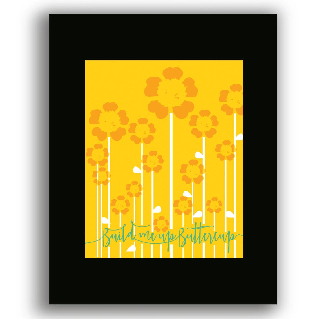 Build me up Buttercup by the Foundations - 60s Song Art Song Lyrics Art Song Lyrics Art 8x10 Black Matted Print