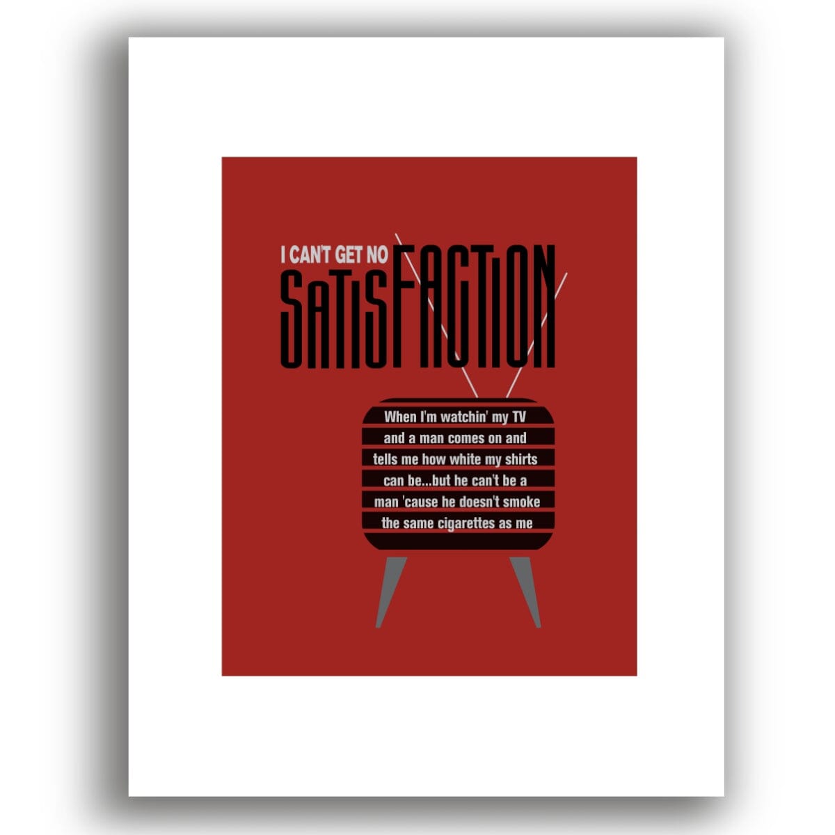I Can't Get No Satisfaction by Rolling Stones - Lyric Print Song Lyrics Art Song Lyrics Art 8x10 White Matted Print