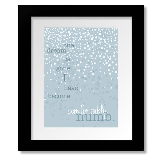 Comfortably Numb by Pink Floyd - Psychedelic Song Lyric Art Song Lyrics Art Song Lyrics Art 8x10 Framed and Matted Print