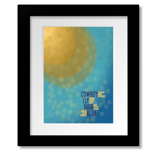 Cowboy Take me Away by the Chicks - Song Lyric Pop Music Art Song Lyrics Art Song Lyrics Art 8x10 Matted and Framed Print