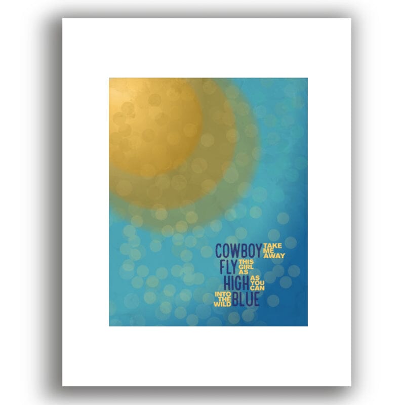 Cowboy Take me Away by the Chicks - Song Lyric Pop Music Art Song Lyrics Art Song Lyrics Art 8x10 Unframed White Matted Print