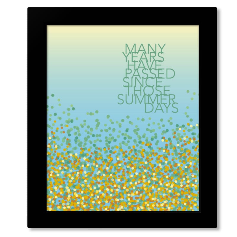 Fields of Gold by Sting - 80s Song Lyric Art Print Decor Song Lyrics Art Song Lyrics Art 8x10 Framed Print (without mat)