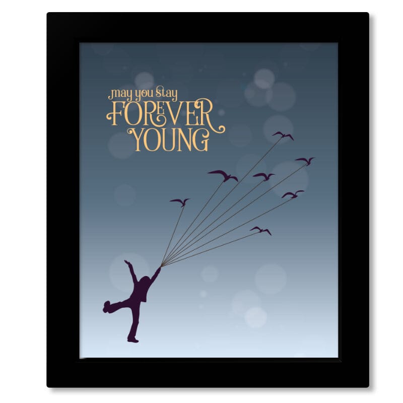 Forever Young by Rod Stewart - Classic Rock Song Lyric Art Song Lyrics Art Song Lyrics Art 8x10 Framed Print (no mat)