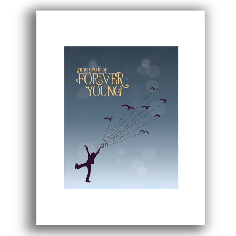 Forever Young by Rod Stewart - Classic Rock Song Lyric Art Song Lyrics Art Song Lyrics Art 8x10 Unframed White Matted Print