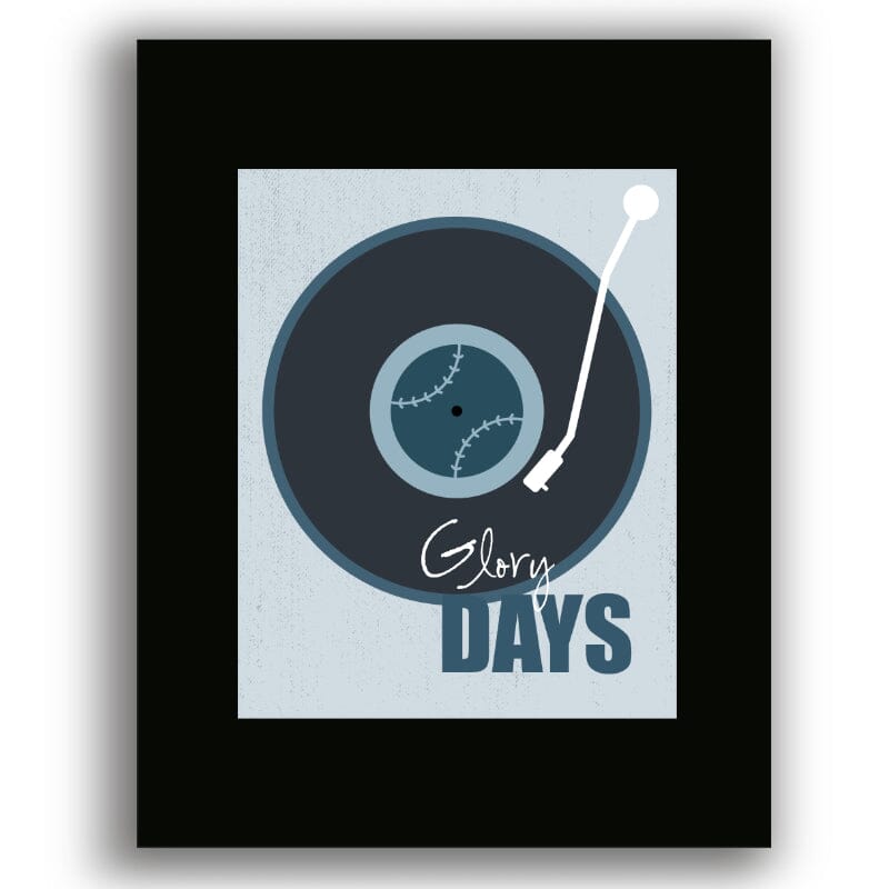 Glory Days by Bruce Springsteen - Lyric Print Wall Decor Art Song Lyrics Art Song Lyrics Art 8x10 Black Matted Print