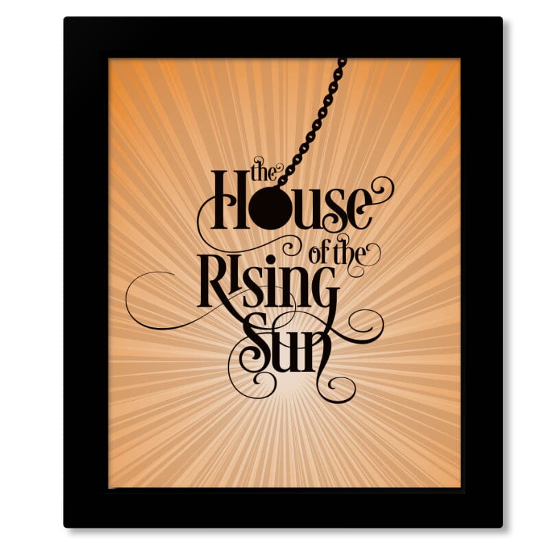 House of the Rising Sun by The Animals - 60s Song Lyric Art Song Lyrics Art Song Lyrics Art 8x10 Framed Print (without mat)