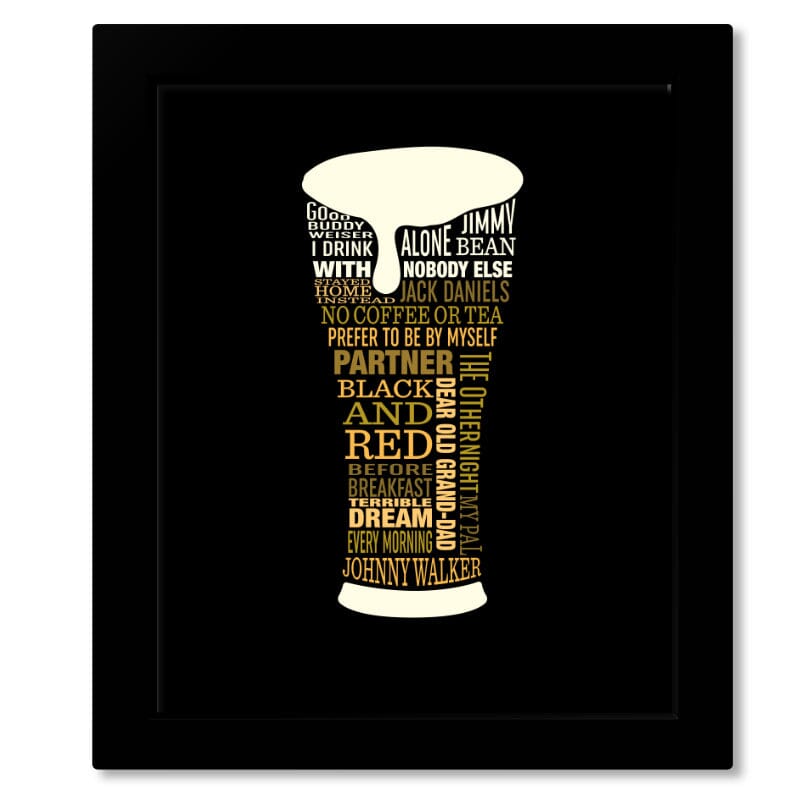 I Drink Alone by George Thorogood - 80s Lyric Art Print Song Lyrics Art Song Lyrics Art 8x10 Framed Print (no mat)