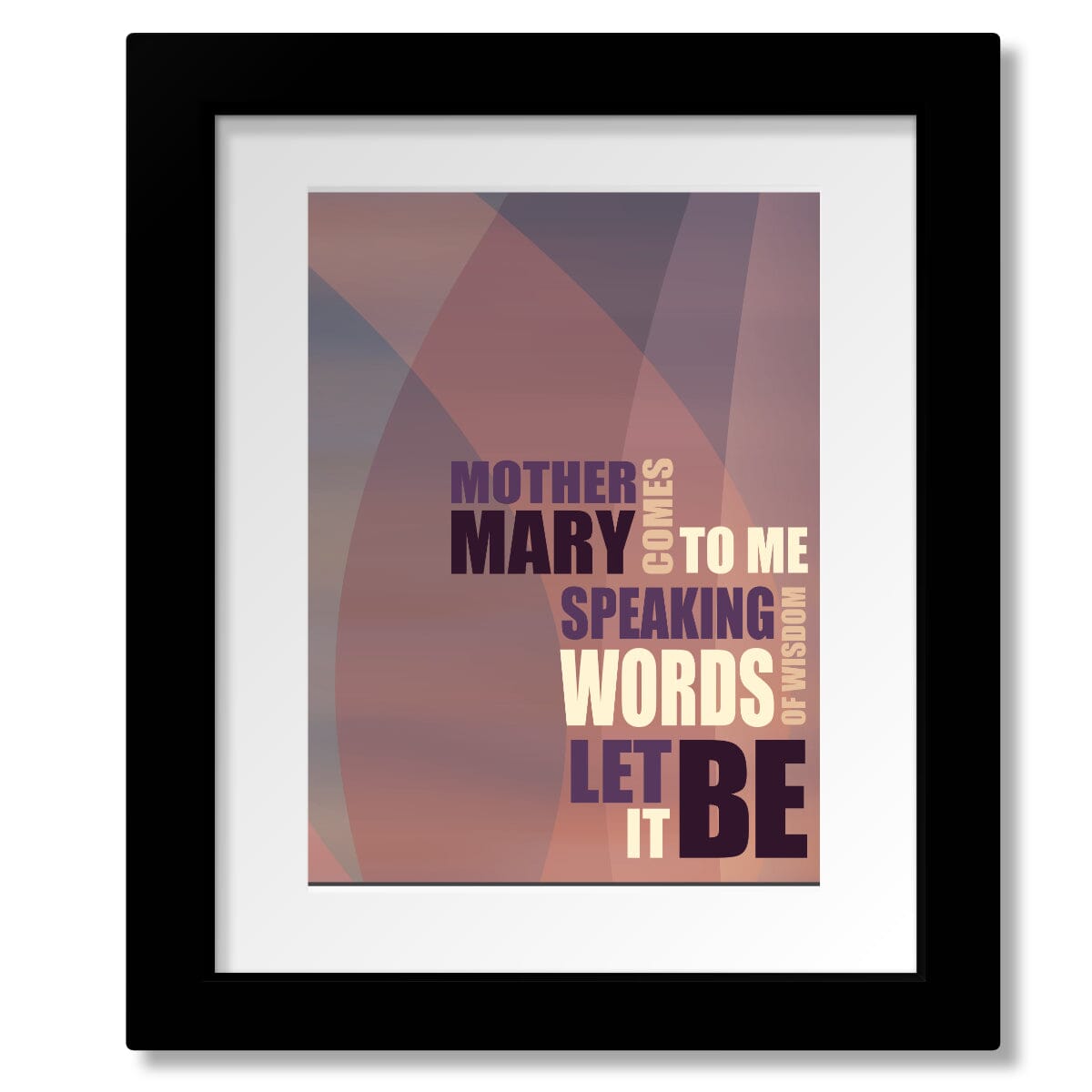 Let It Be by the Beatles - Wall Music Song Lyric Art Print Song Lyrics Art Song Lyrics Art 8x10 Matted and Framed Print