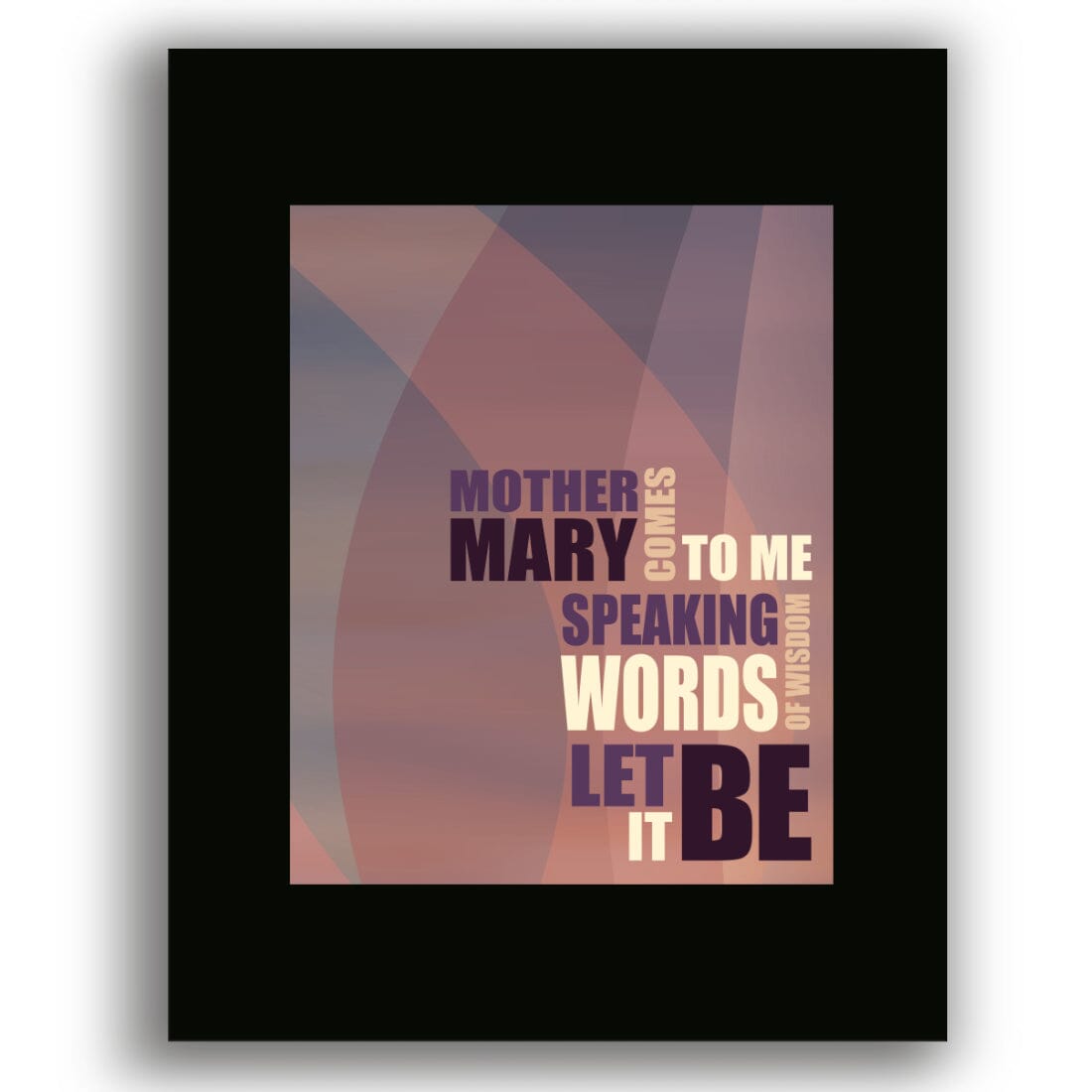 Let It Be by the Beatles - Wall Music Song Lyric Art Print Song Lyrics Art Song Lyrics Art 8x10 Black Matted Print