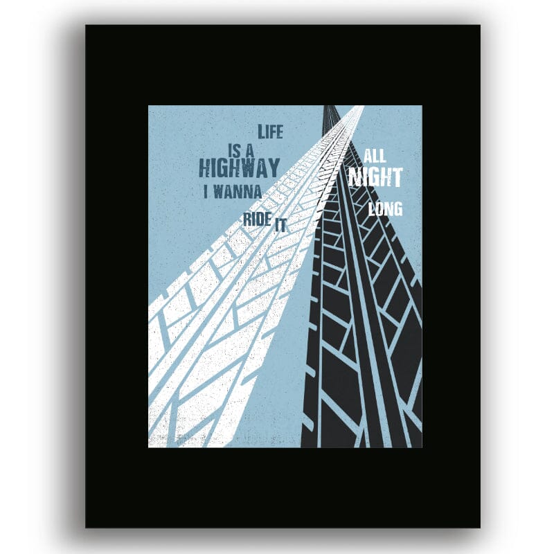 Life is a Highway by Tom Cochrane - Pop Music Song Art Print Song Lyrics Art Song Lyrics Art 8x10 Black Matted Unframed Print