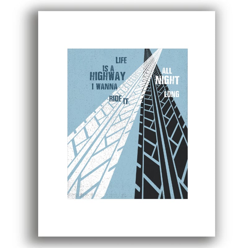 Life is a Highway by Tom Cochrane - Pop Music Song Art Print Song Lyrics Art Song Lyrics Art 8x10 White Matted Unframed Print