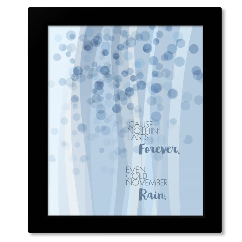 November Rain by Guns n' Roses - Lyric Inspired Music Print Song Lyrics Art Song Lyrics Art 8x10 Framed Print (without mat)
