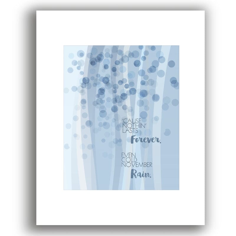 November Rain by Guns n' Roses - Lyric Inspired Music Print Song Lyrics Art Song Lyrics Art 8x10 Unframed White Matted Print