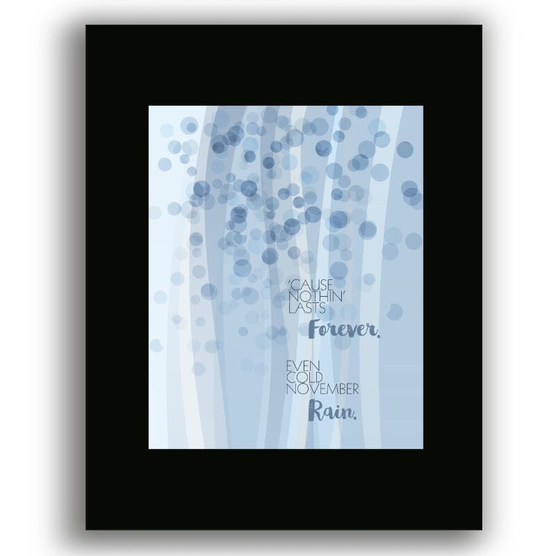 November Rain by Guns n' Roses - Lyric Inspired Music Print Song Lyrics Art Song Lyrics Art 8x10 Unframed Black Matted Print