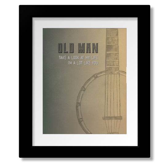 Old Man by Neil Young - Lyric Inspired Classic Rock Print Song Lyrics Art Song Lyrics Art 8x10 Matted and Framed Print