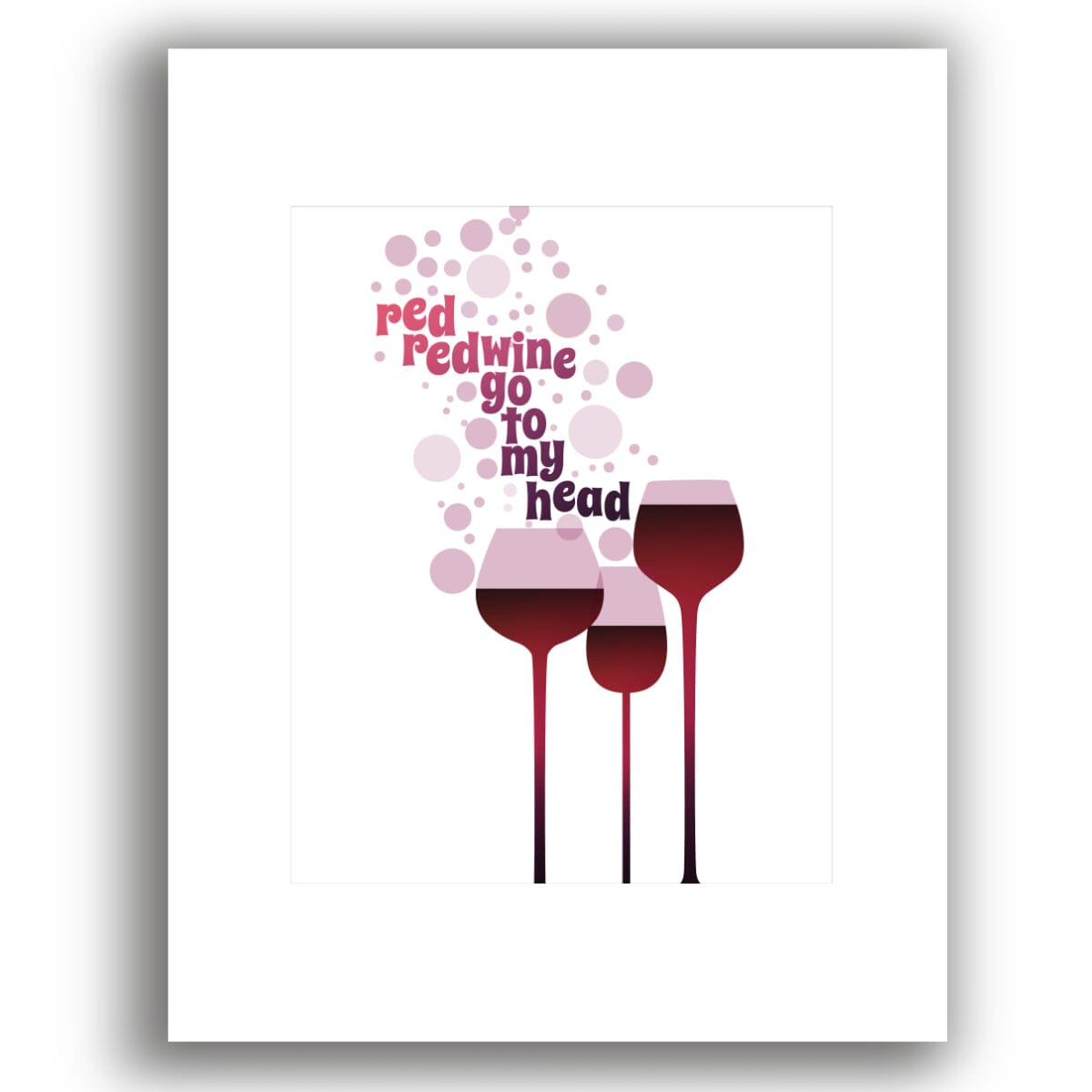 Red Red Wine by Neil Diamond - Music Quote Poster Art Song Lyrics Art Song Lyrics Art 8x10 White Matted Print 