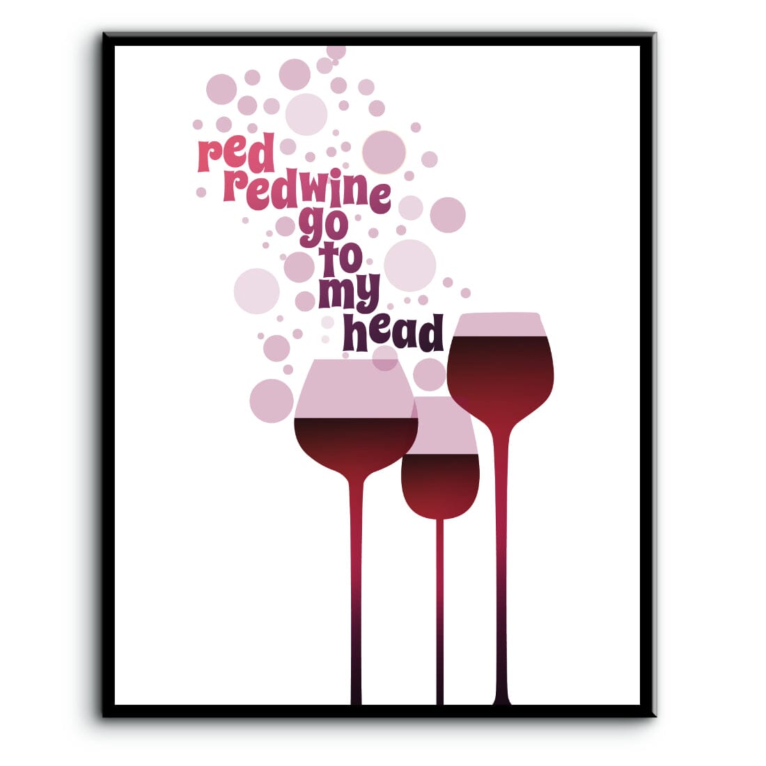 Red Red Wine by Neil Diamond - Music Quote Poster Art Song Lyrics Art Song Lyrics Art 8x10 Plaque Mount