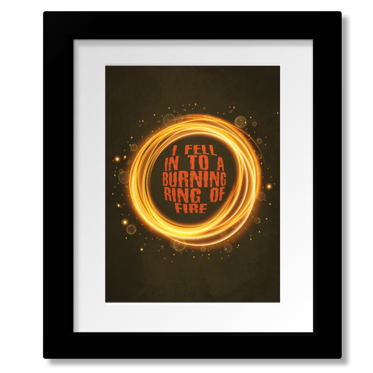Ring of Fire by Johnny Cash - Country Music Song Lyrics Art Song Lyrics Art Song Lyrics Art 8x10 Matted and Framed Print
