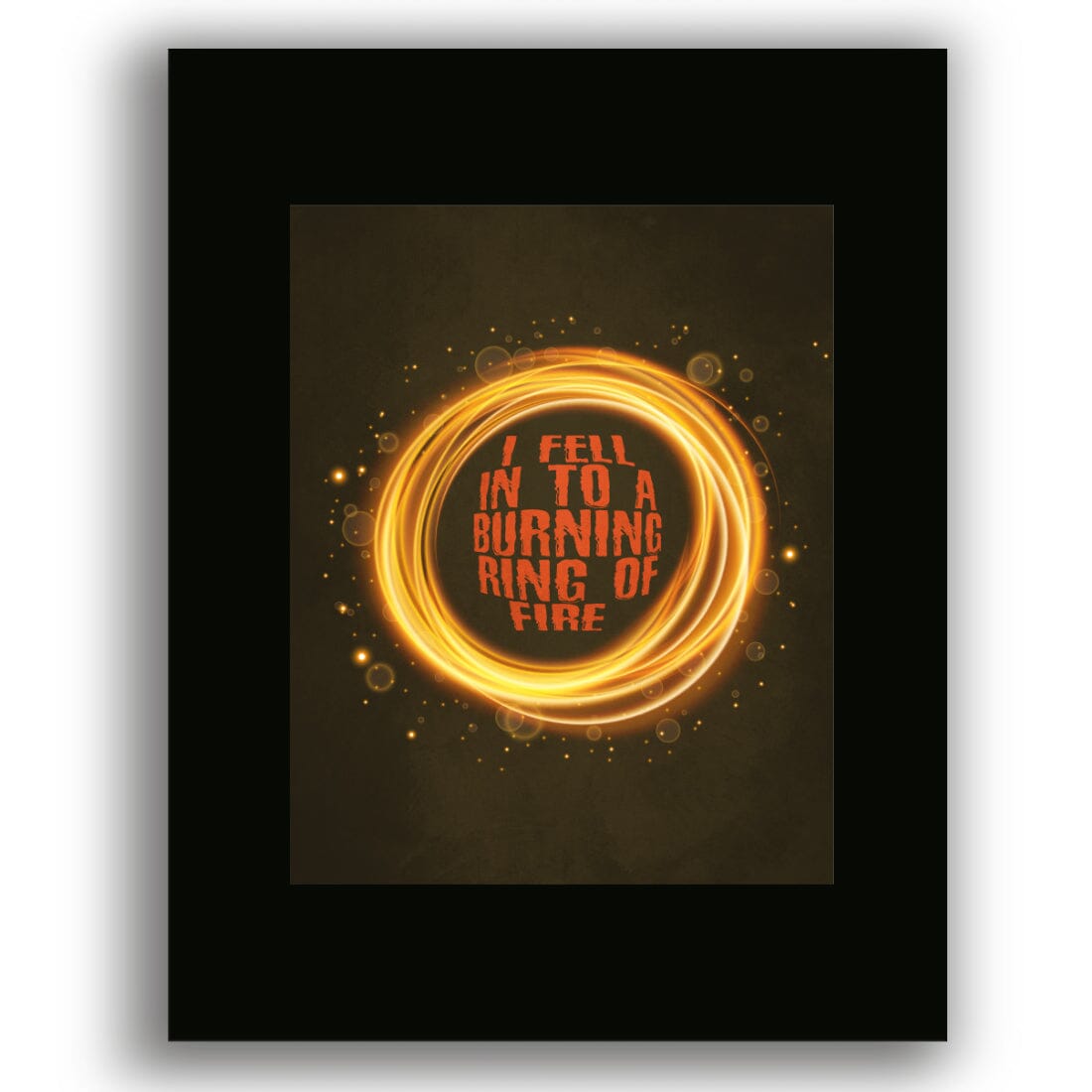 Ring of Fire by Johnny Cash - Country Music Song Lyrics Art Song Lyrics Art Song Lyrics Art 8x10 Black Matted Print