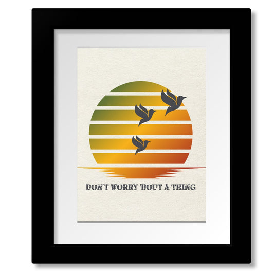 Three Little Birds by Bob Marley - Reggae Song Lyric Art Song Lyrics Art Song Lyrics Art 8x10 Matted and Framed Print