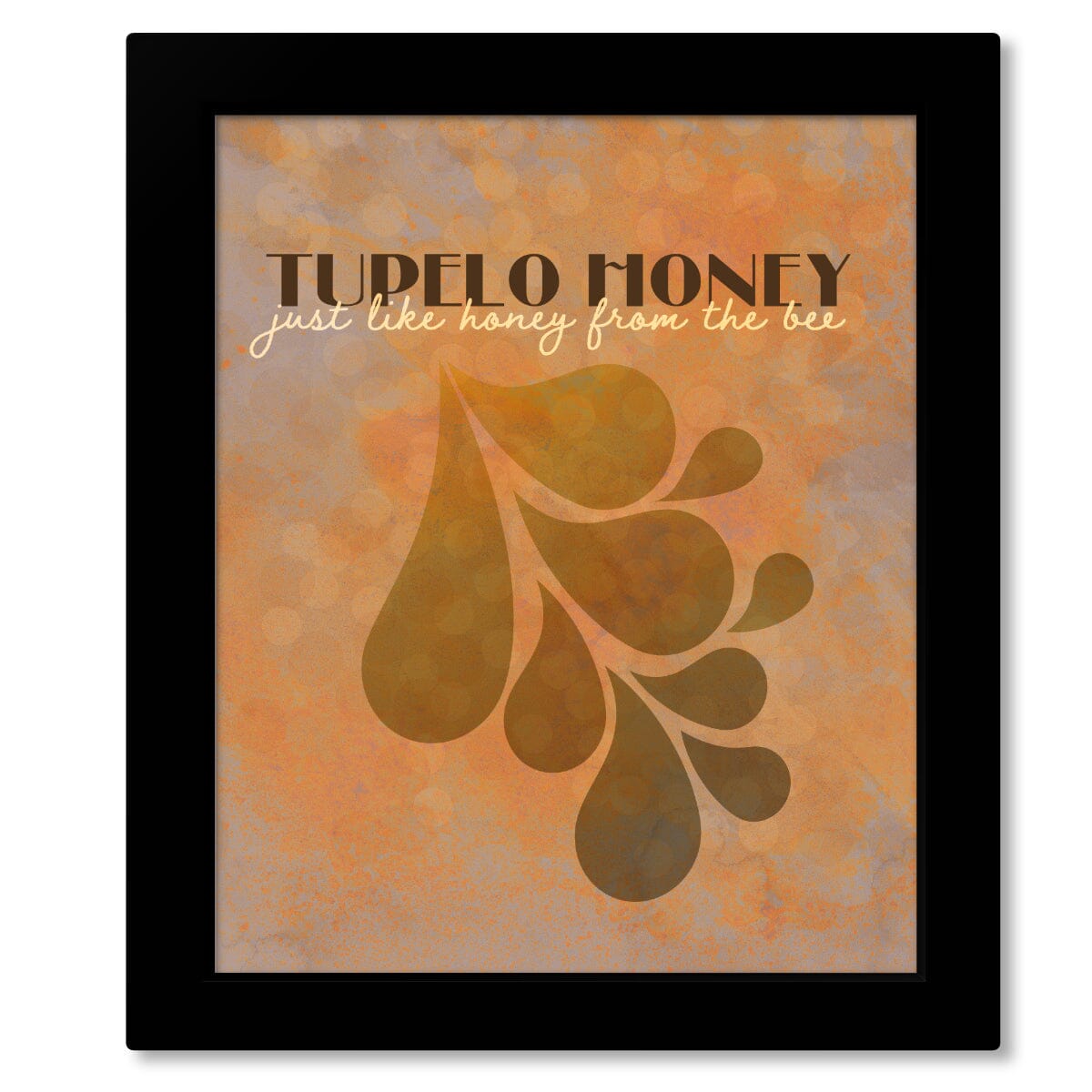 Tupelo Honey by Van Morrison - Rock Music Song Lyric Art Song Lyrics Art Song Lyrics Art 8x10 Framed Print (without mat)