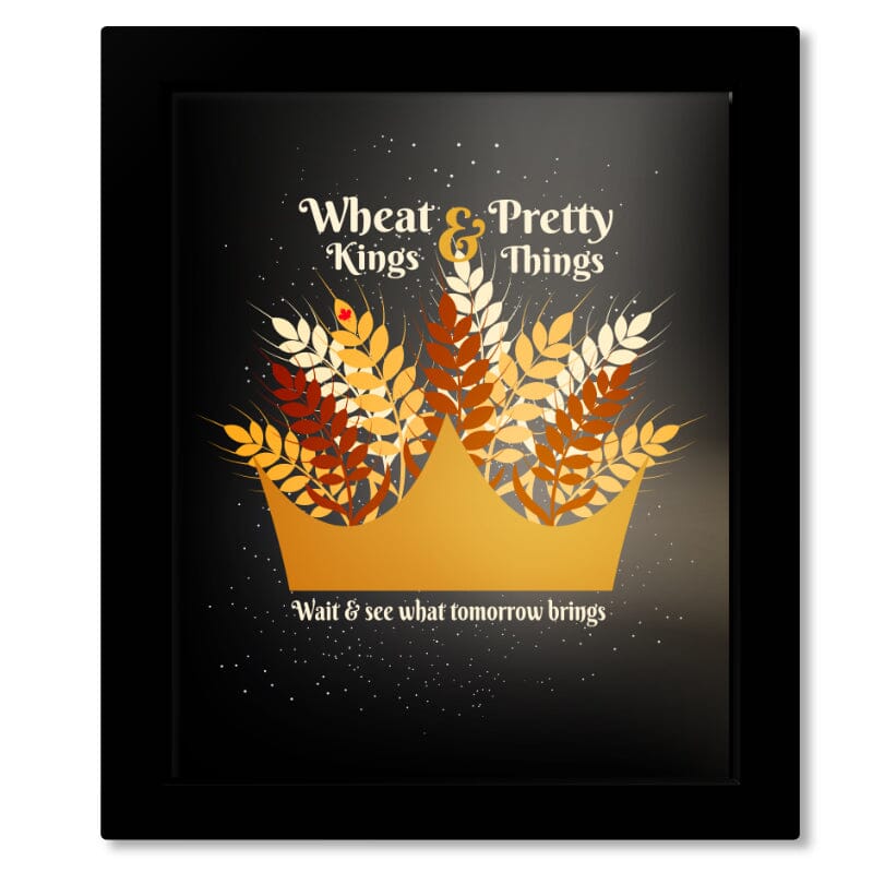 Wheat Kings by Tragically Hip - Lyric Inspired Music Print Song Lyrics Art Song Lyrics Art 8x10 Framed Print (without mat)