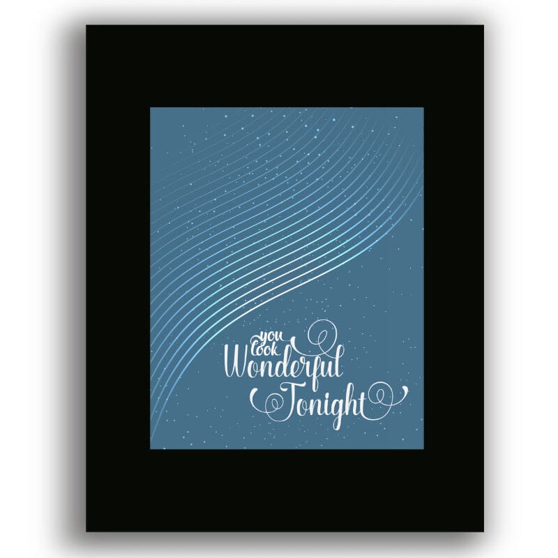 Wonderful Tonight by Eric Clapton - Love Song Lyric Art Print Song Lyrics Art Song Lyrics Art 8x10 Black Matted Print