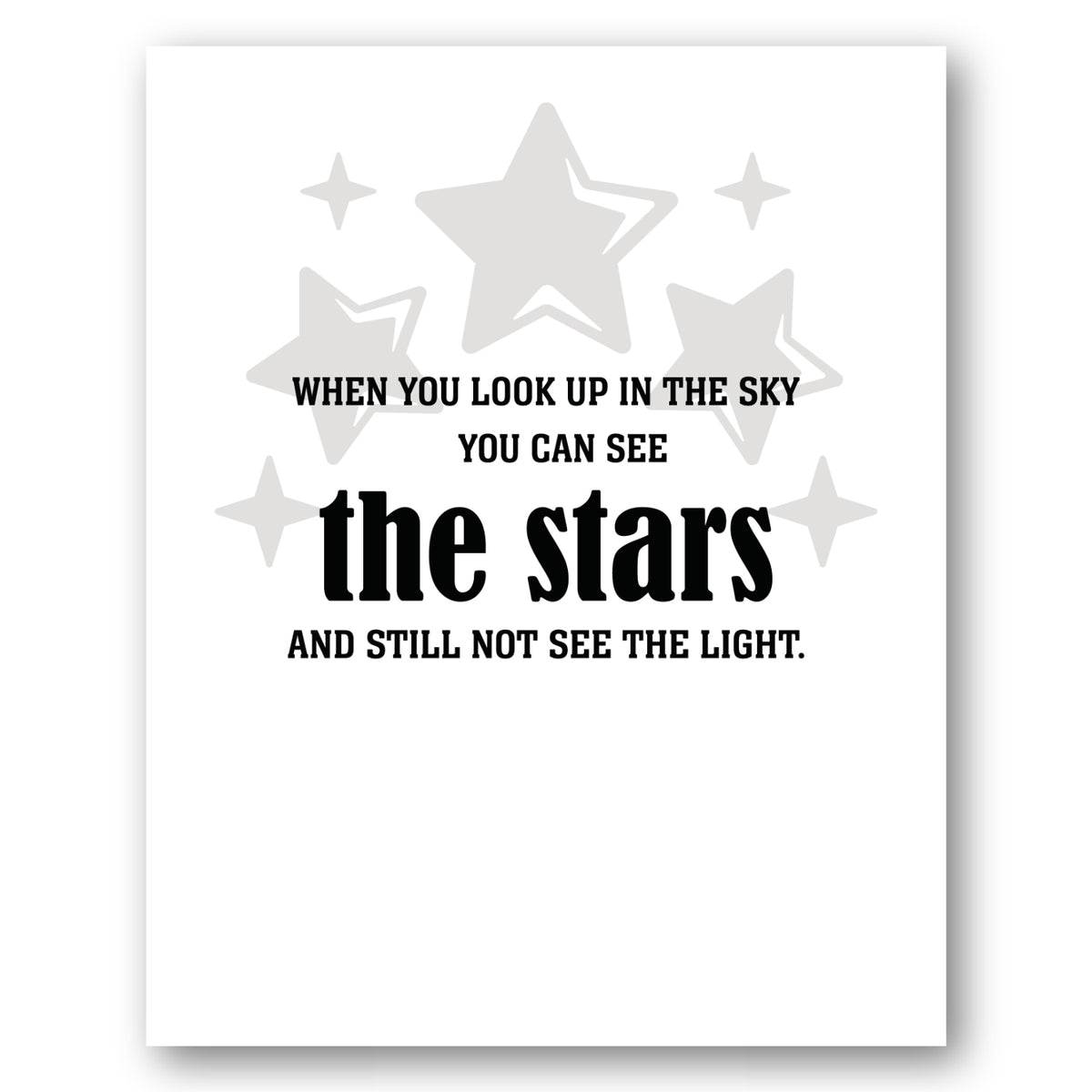 Wise and Witty Print - See the Stars and Still not see the Light - Song Lyrics Poster