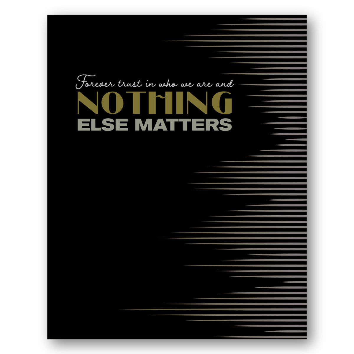 Nothing Else Matters by Metallica - Lyric Inspired Song Print
