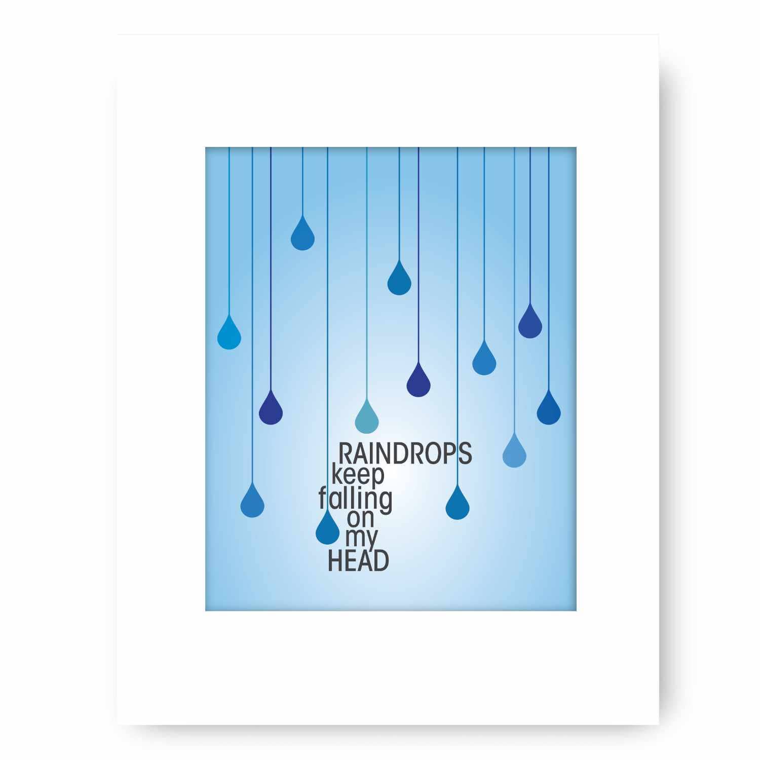 Raindrops Keep Falling on My Head by BJ Thomas - 70s Music Song Lyrics Art Song Lyrics Art 8x10 White Matted Print 