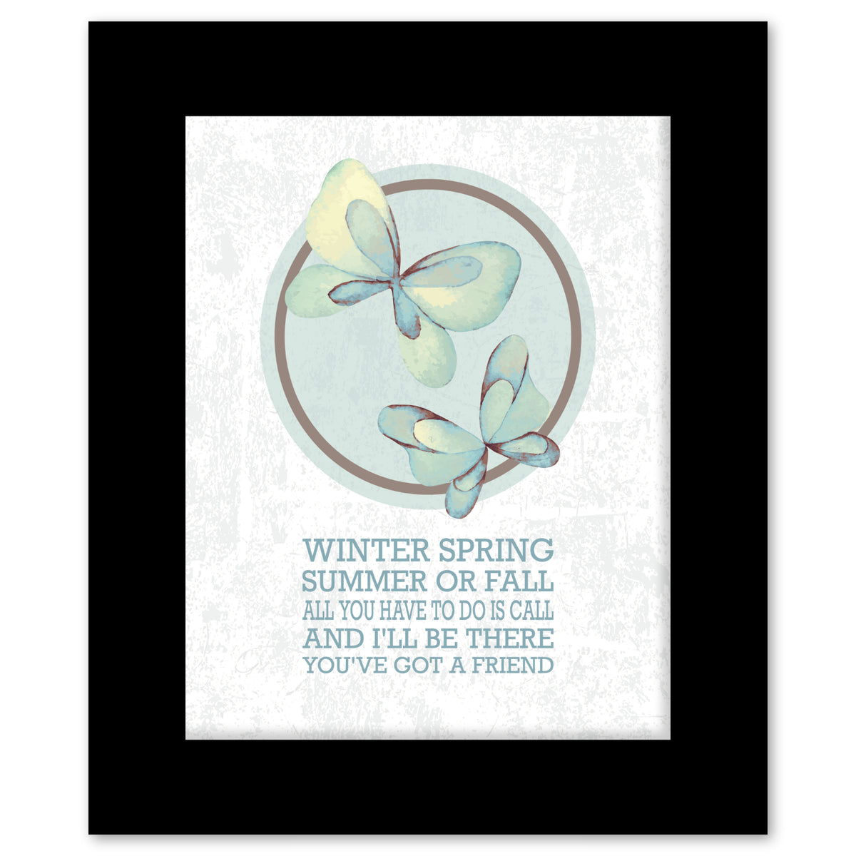 You've got a Friend by James Taylor - Song Lyric Print Art